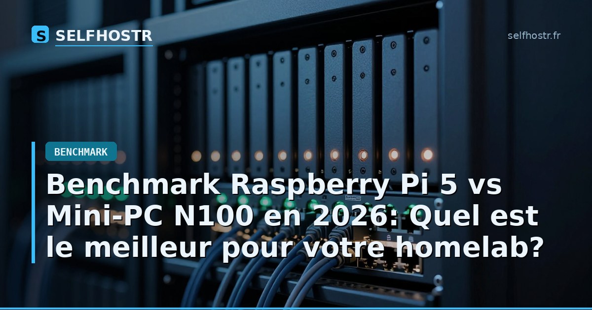 Benchmark Raspberry Pi 5 vs Mini-PC N100 en 2026: Quel est le meilleur pour votre homelab?