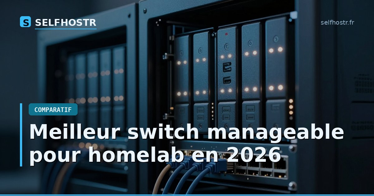 Meilleur switch manageable pour homelab en 2026