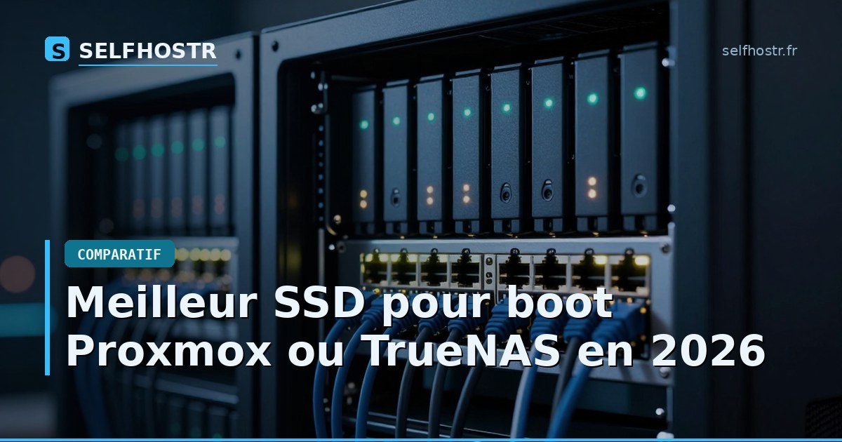 Meilleur SSD pour boot Proxmox ou TrueNAS en 2026